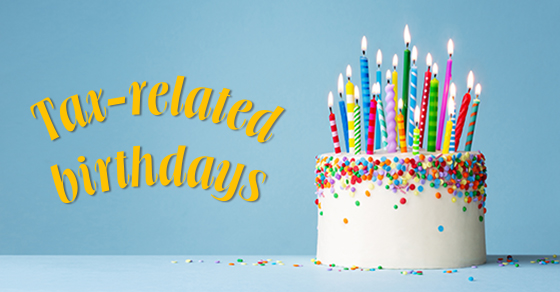 birthday cake with candles and text that says Tax-related birthdays